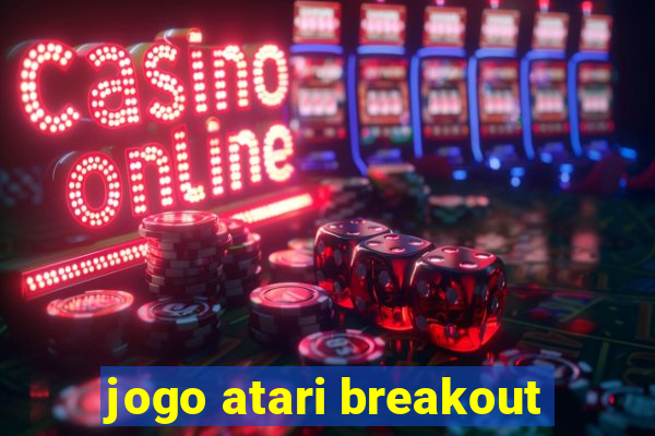 jogo atari breakout